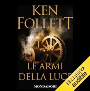 Audiolibro Le armi della luce di Ken Follett