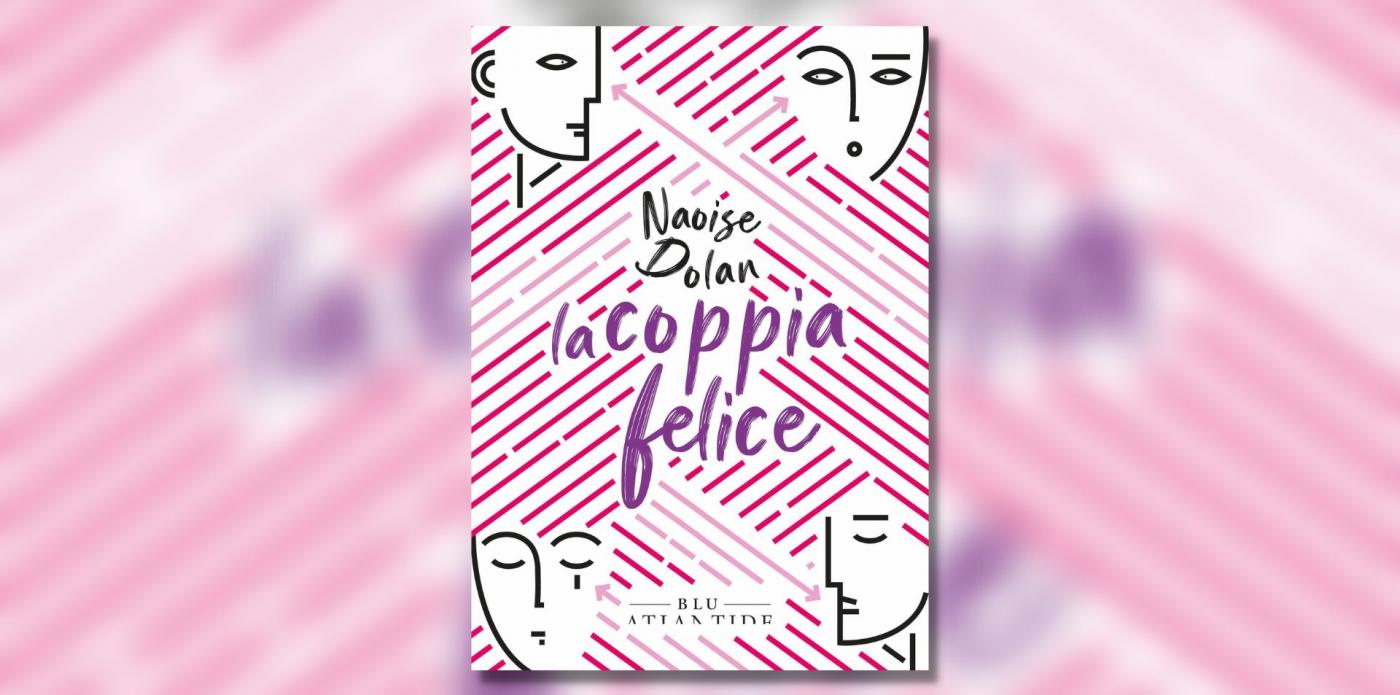 “La coppia felice” di Naoise Dolan: possiamo ancora considerare il matrimonio come il lieto fine?