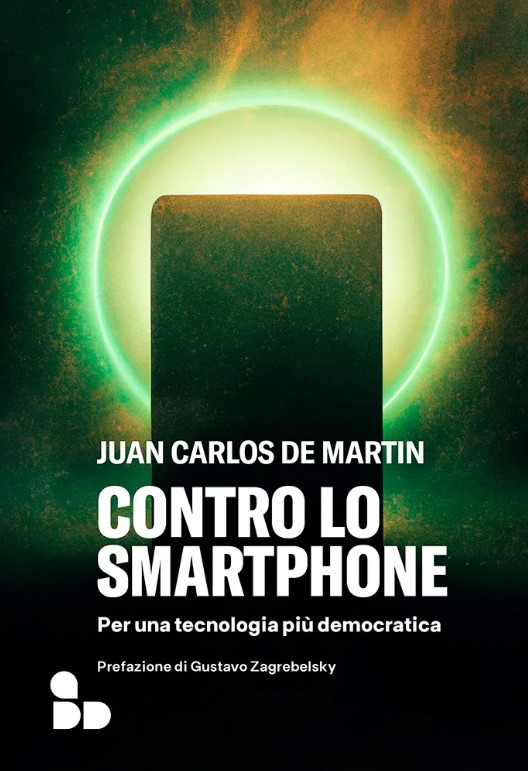 Contro lo smartphone di Juan Carlos De Martin