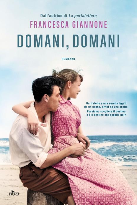 Copertina del libro Domani, domani di Francesca Giannone, una delle saghe familiari arrivate in questi anni in libreria