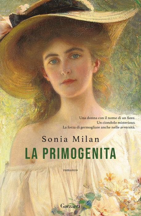 Copertina del libro La primogenita di Sonia Milan , una delle saghe familiari arrivate in questi anni in libreria