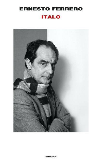 Ernesto Ferrero Italo Calvino Einaudi