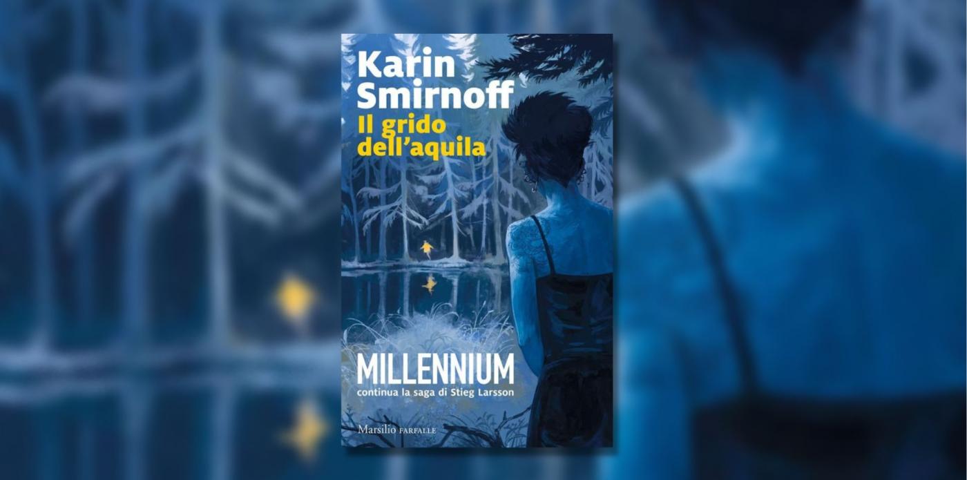 Il grido dell'aquila. Millennium di Karin Smirnoff