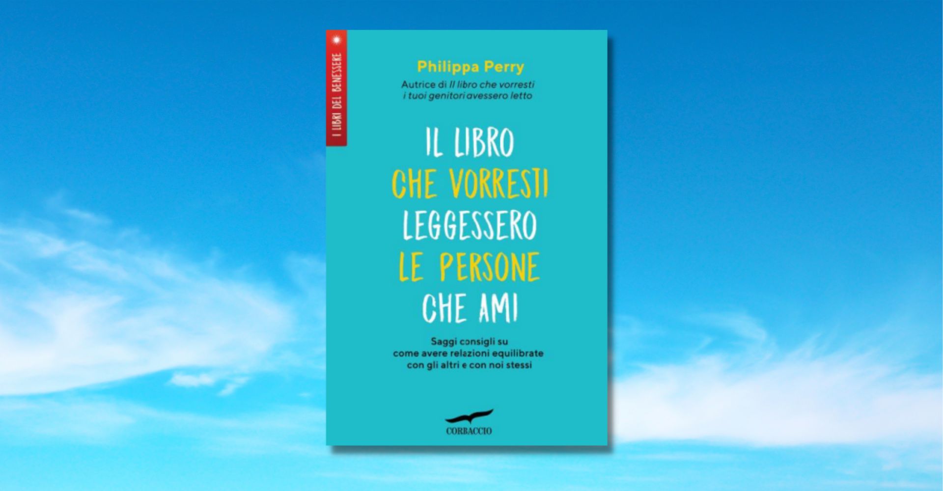 Il libro che vorresti leggessero le persone che ami di Philippa Perry