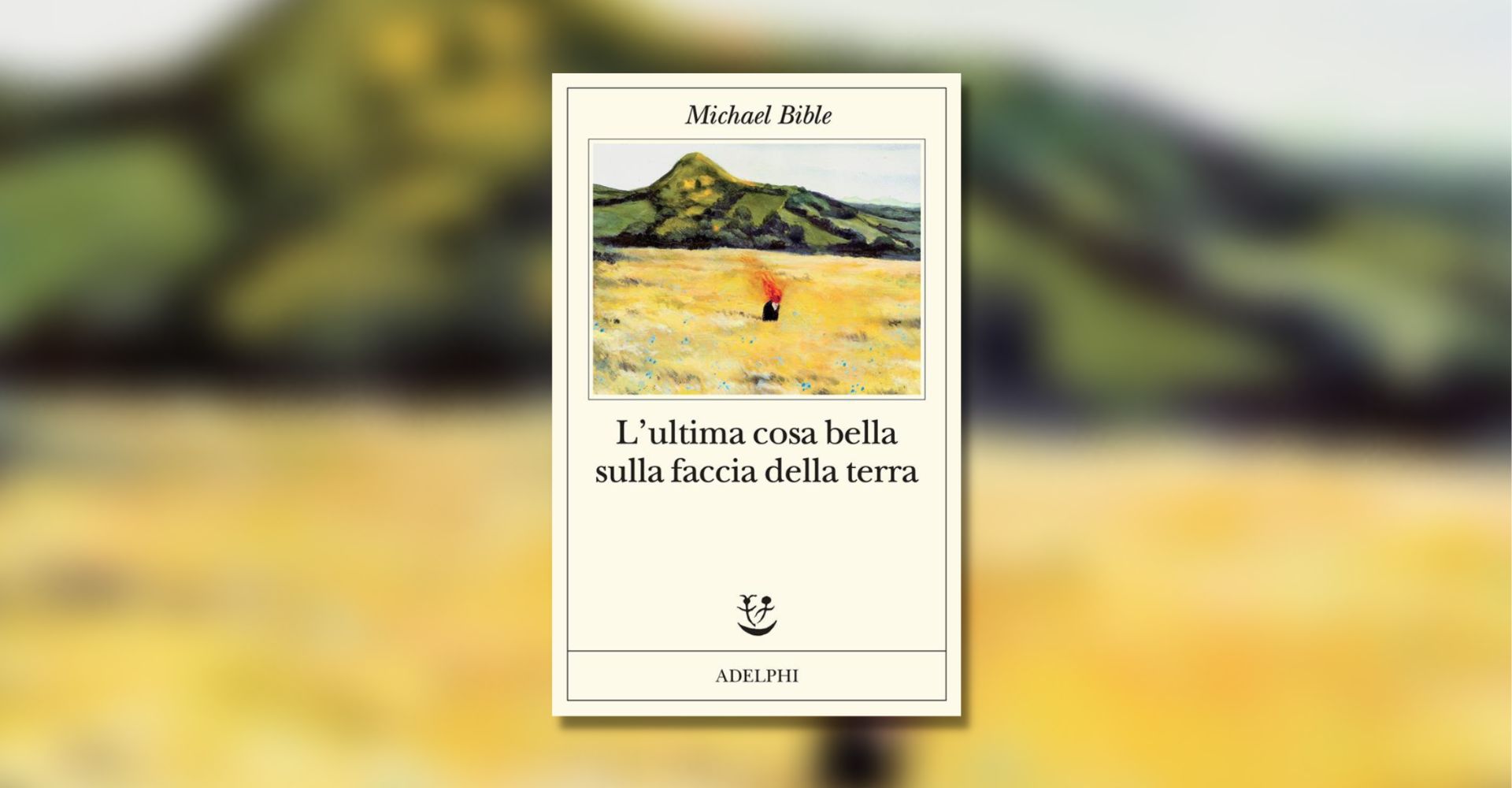 L'ultima cosa bella sulla faccia della terra di Michael Bible