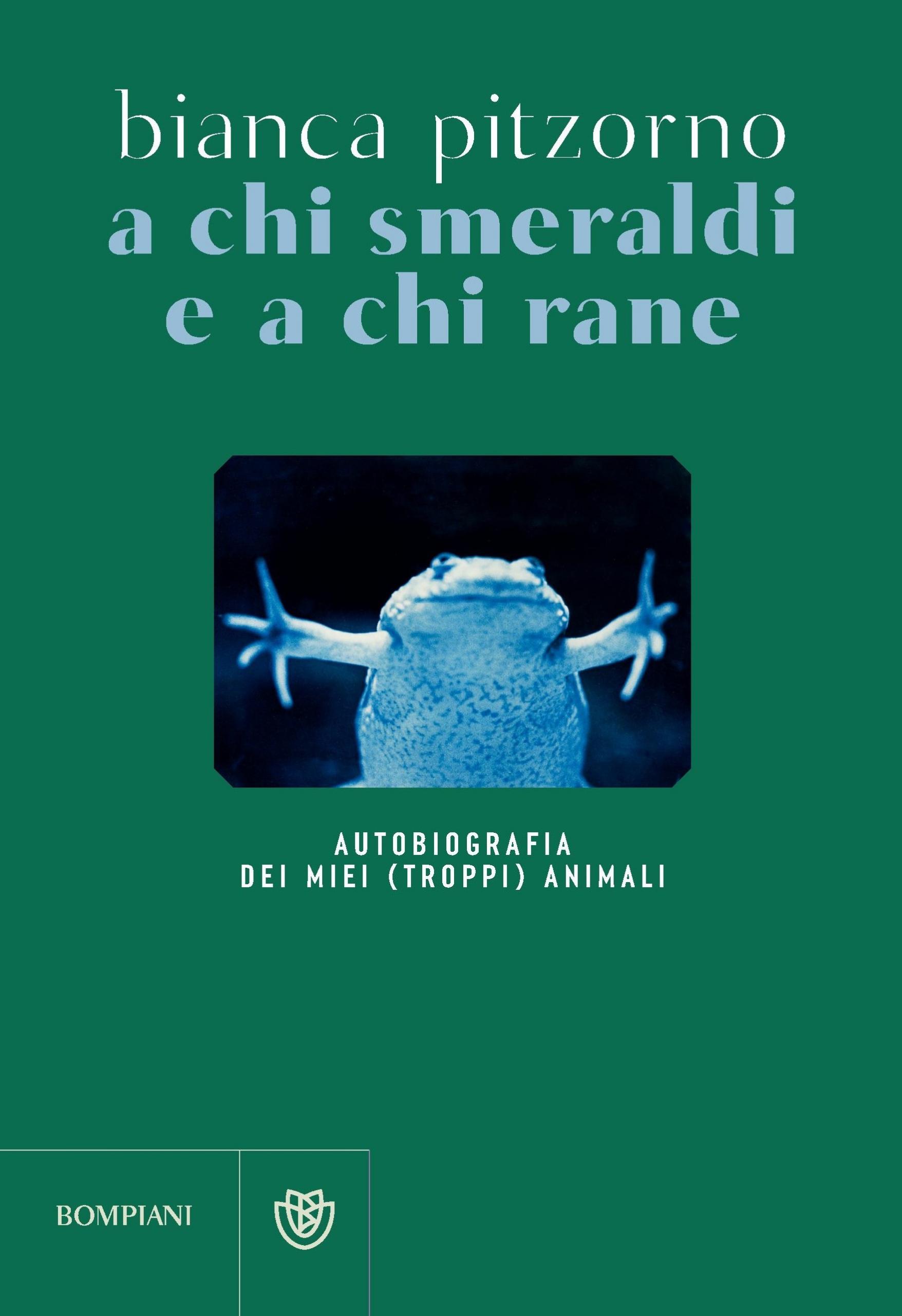 La copertina dell'autobiografia animale di Bianca Pitzorno a chi smeraldi e a chi rane