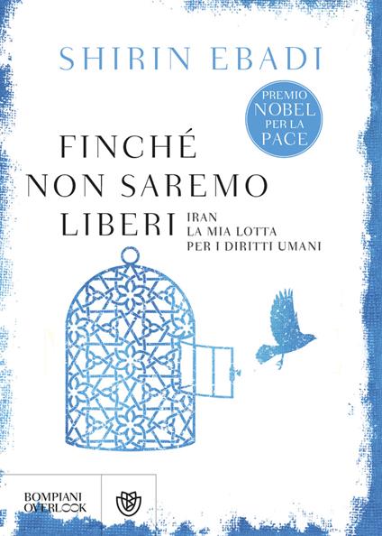 Copertina di Finché non saremo liberi di Shirin Ebadi, uno dei libri sull'Iran usciti negli ultimi anni