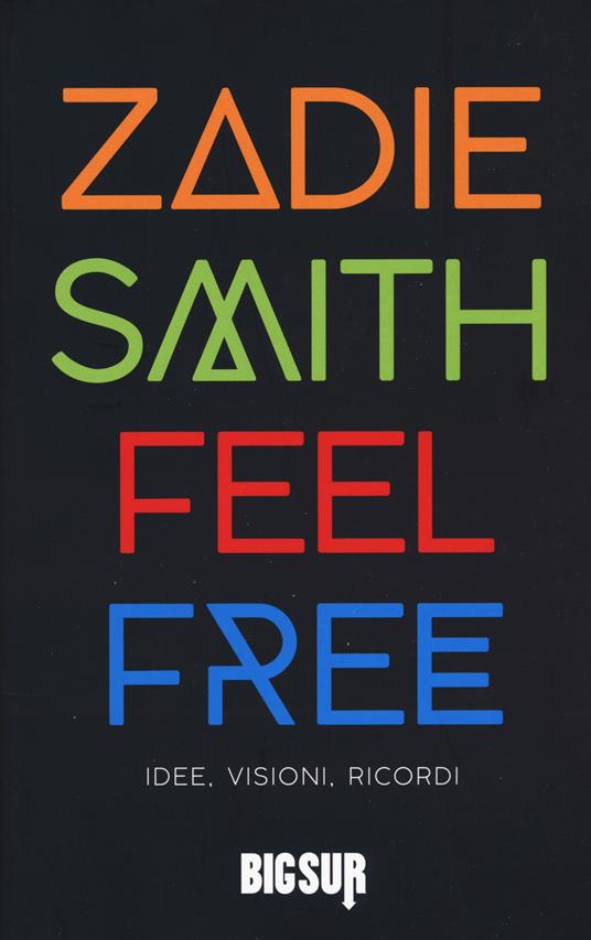 Feel free. Idee, visioni, ricordi zadie smith