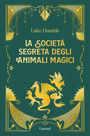 La copertina del primo libro di Luke Gamble La società segreta degli animali magici