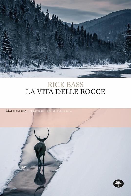 La vita delle rocce di Rick Bass