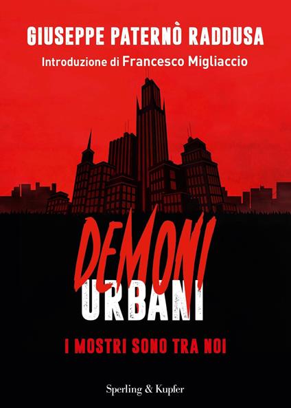 Copertina del libro Demoni urbani. I mostri sono tra noi di Giuseppe Paternò Raddusa