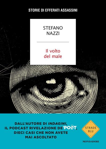 Copertina del libro Il volto del male. Storie di efferati assassini di Stefano Nazzi