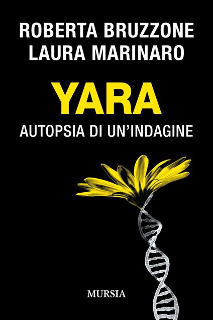 Copertina del libro Yara. Autopsia di un'indagine di Roberta Bruzzone e Laura Marinaro