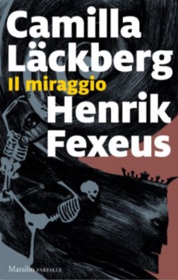 Il miraggio di Camilla Lackberg e Henrik Fexeus, libri da leggere 2024