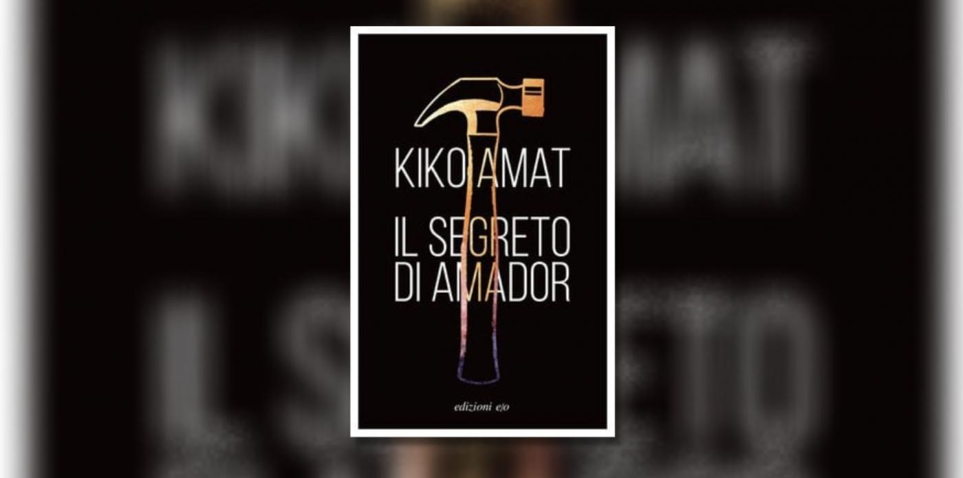 Il segreto di Amador di Kiko Amat
