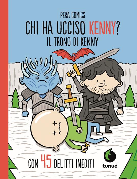 Il trono di Kenny. Chi ha ucciso Kenny è uno dei libri di pera toons