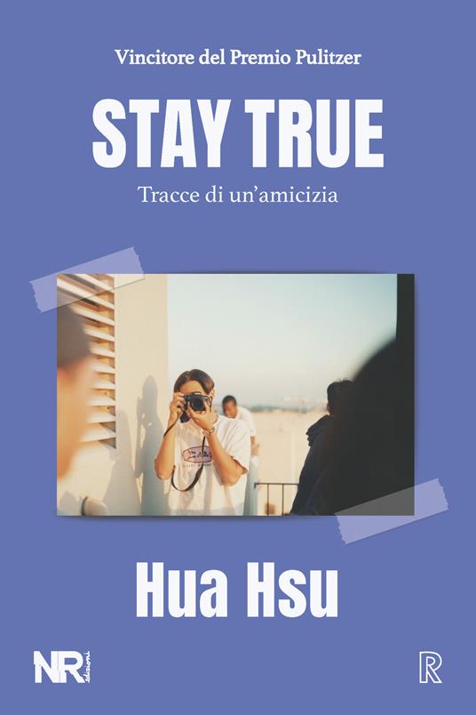 Stay true di Hua Hsu 
