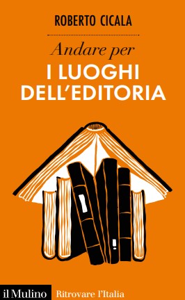 Andare per i luoghi dell'editoria, libri da leggere 2024