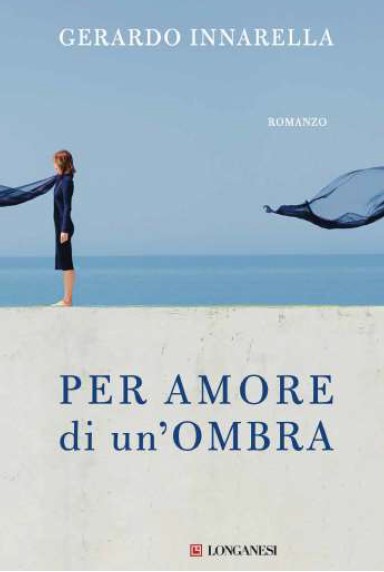 Gennaro Iannarella Per amore di un'ombra