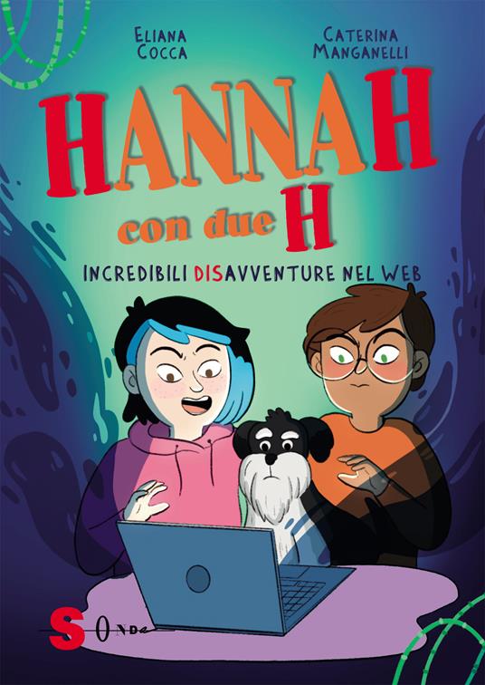 Hannah con due H. Incredibili (dis)avventure nel web libri da leggere 2024