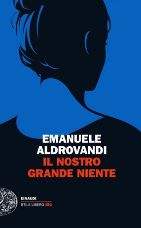Il nostro grande niente di Emanuele Aldrovandi, libri da leggere 2024
