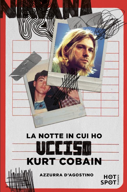 La notte in cui ho ucciso Kurt Cobain, libri da leggere 2024