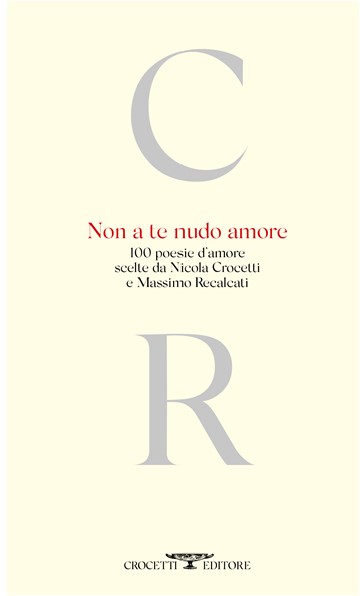 Nicola Crocetti e Massimo Recalcati Non a te nudo amore libri da leggere 2024