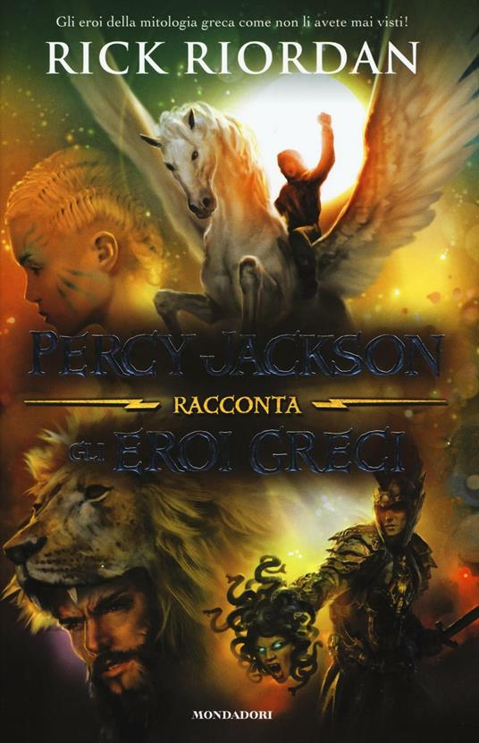 Percy Jackson racconta gli eroi greci di Rick Riordan Percy jackson libri