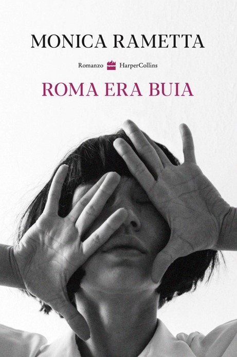 Roma era buia di Monica Rametta