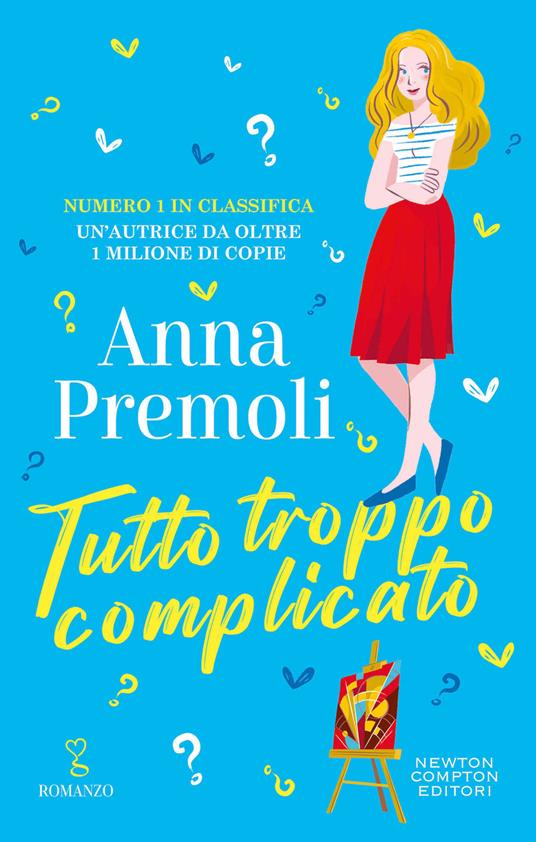 Tutto troppo complicato di Anna Premoli è uno dei libri d'amore da leggere