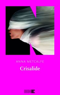 crisalide anna metcalfe libri da leggere 2024