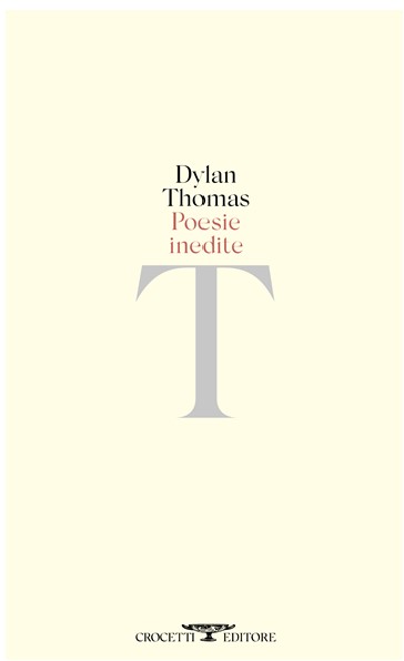 poesie inedite Dylan Thomas libri da leggere 2024