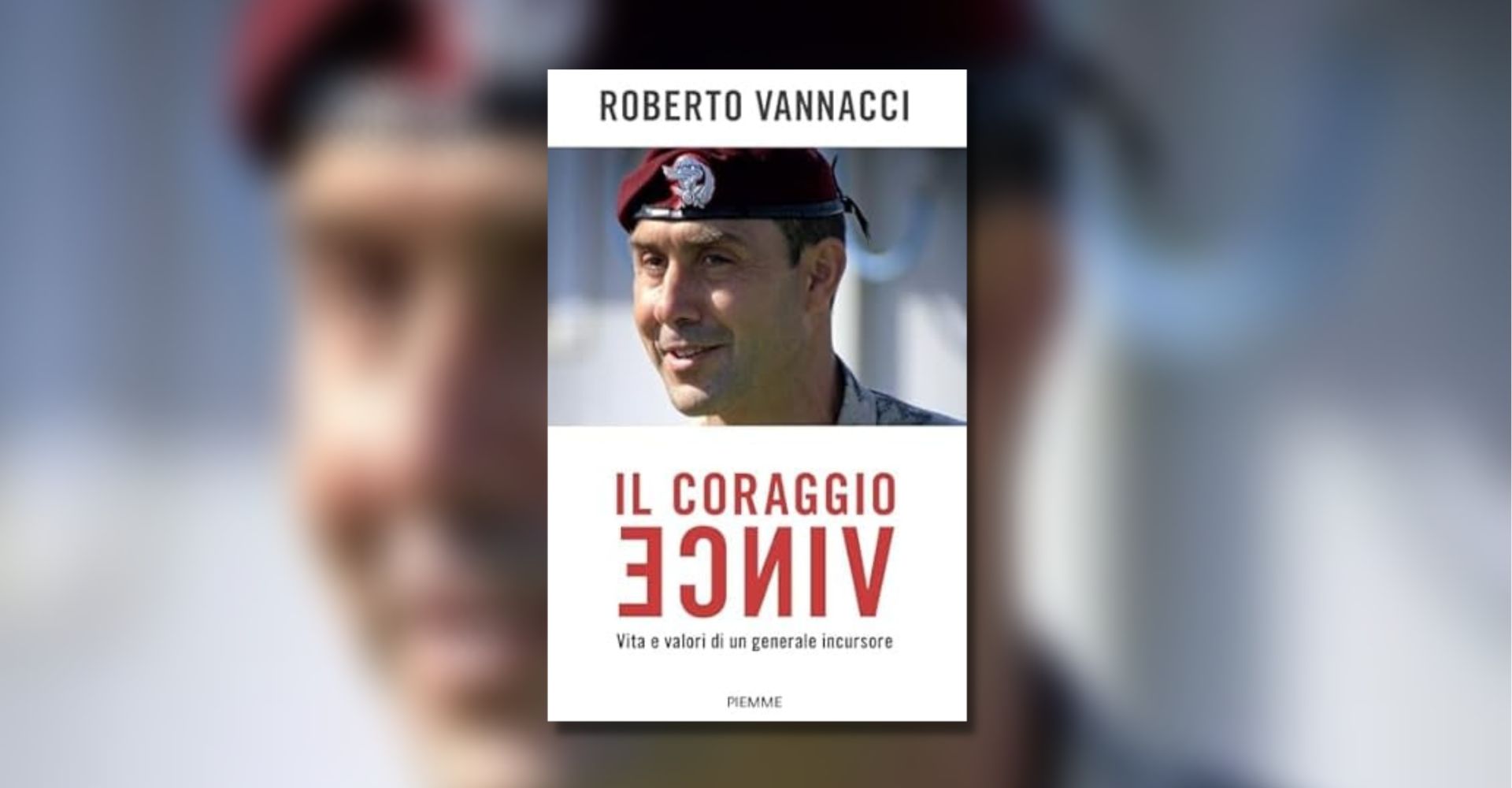 Dopo le smentite, la conferma: in arrivo il nuovo libro del generale  Vannacci, Il coraggio vince 