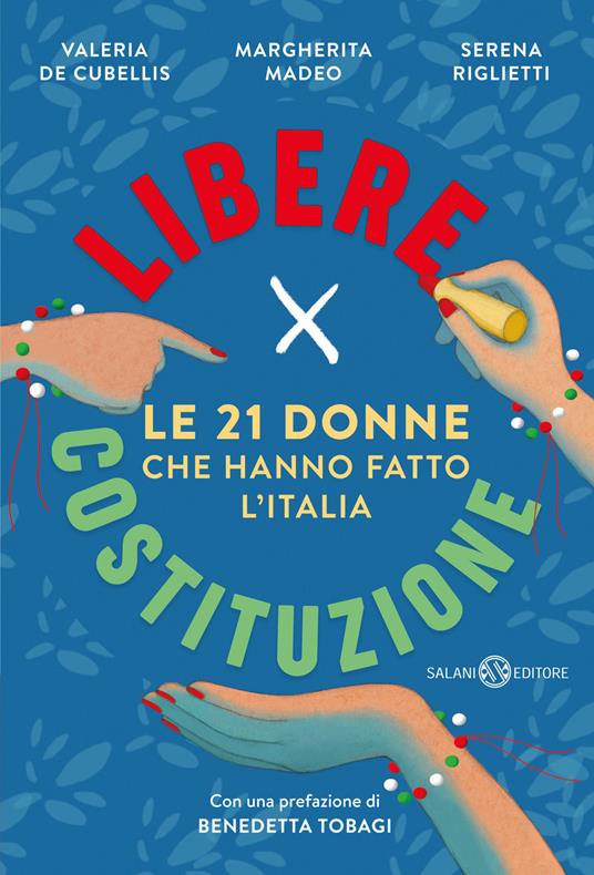Libere per Costituzione. Le 21 donne che hanno fatto l'Italia, libri per ragazzi 2024