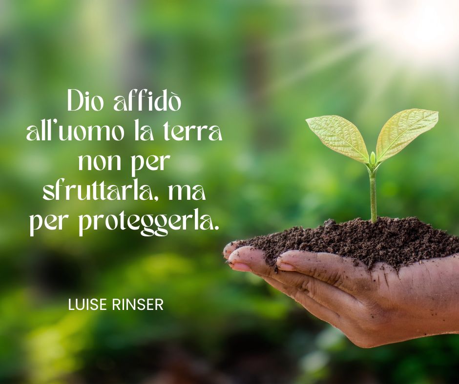 Una delle frasi sulla Giornata della Terra scritte da Luise Rinser