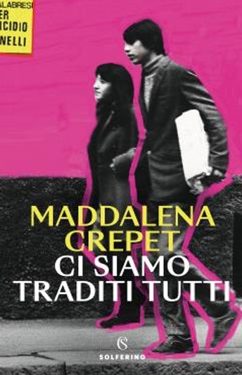 maddalena crepet ci siamo traditi tutti