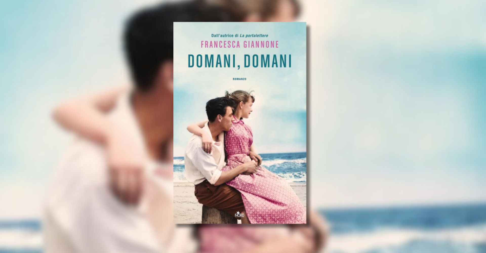 "Domani, domani" di Francesca Giannone: il 18 giugno il nuovo libro dell'autrice di "La portalettere"