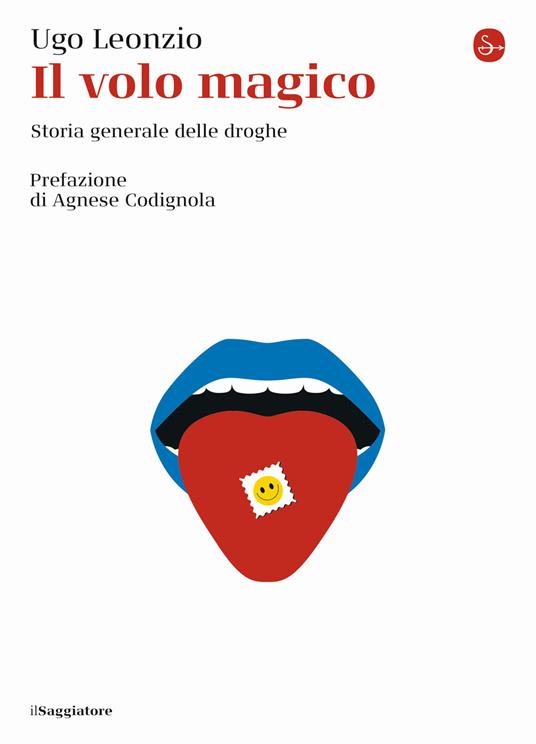 Il volo magico. Storia generale delle droghe, libri rinascimento psichedelico