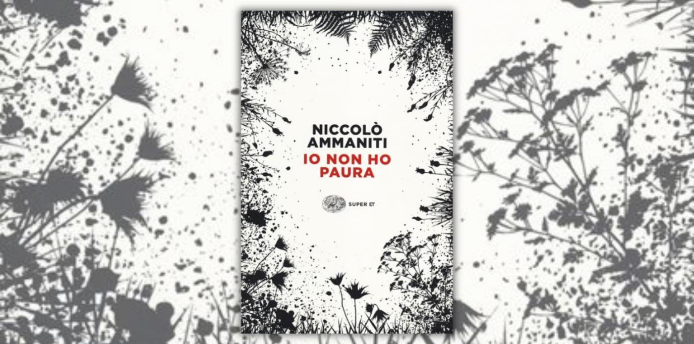 “Io non ho paura”: il libro-bestseller di Niccolò Ammaniti