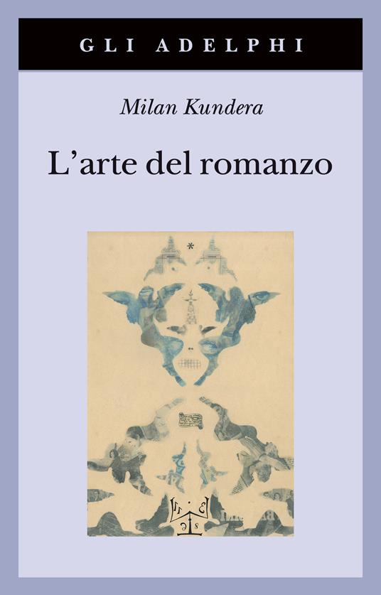 L'arte del romanzo è uno dei libri sulla scrittura scritto da Milan Kundera 