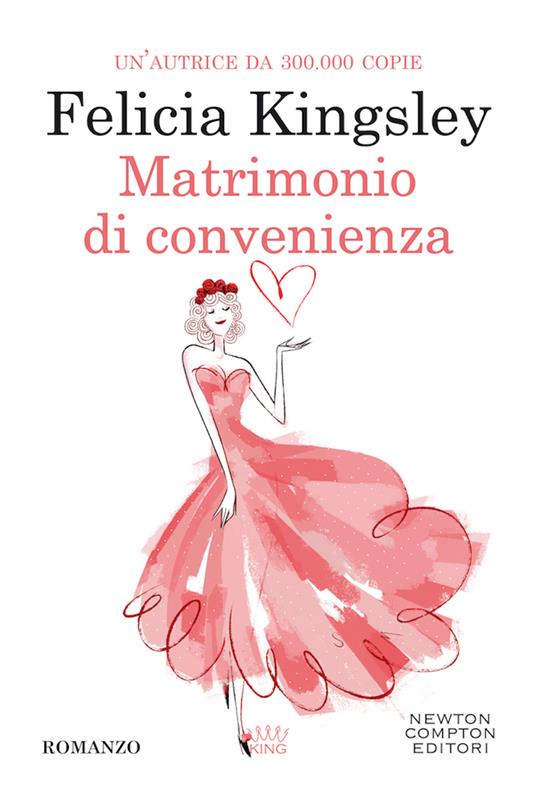 Matrimonio di convenienza è il primo dei libri di Felicia Kingsley