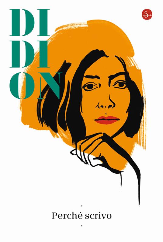Perchè scrivo di Joan Didion libri sulla scrittura