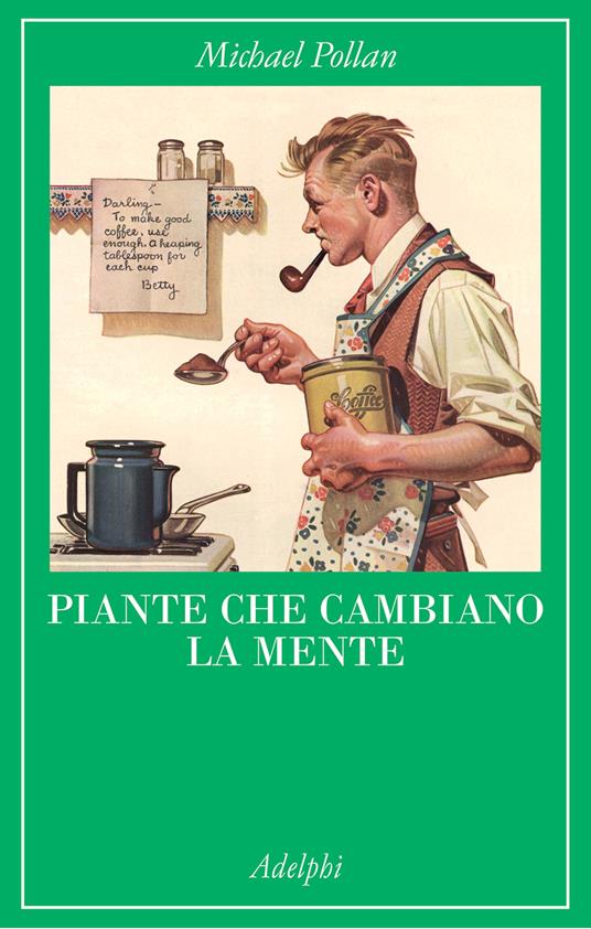 Piante che cambiano la mente di Michael Pollan, libri rinascimento psichedelico