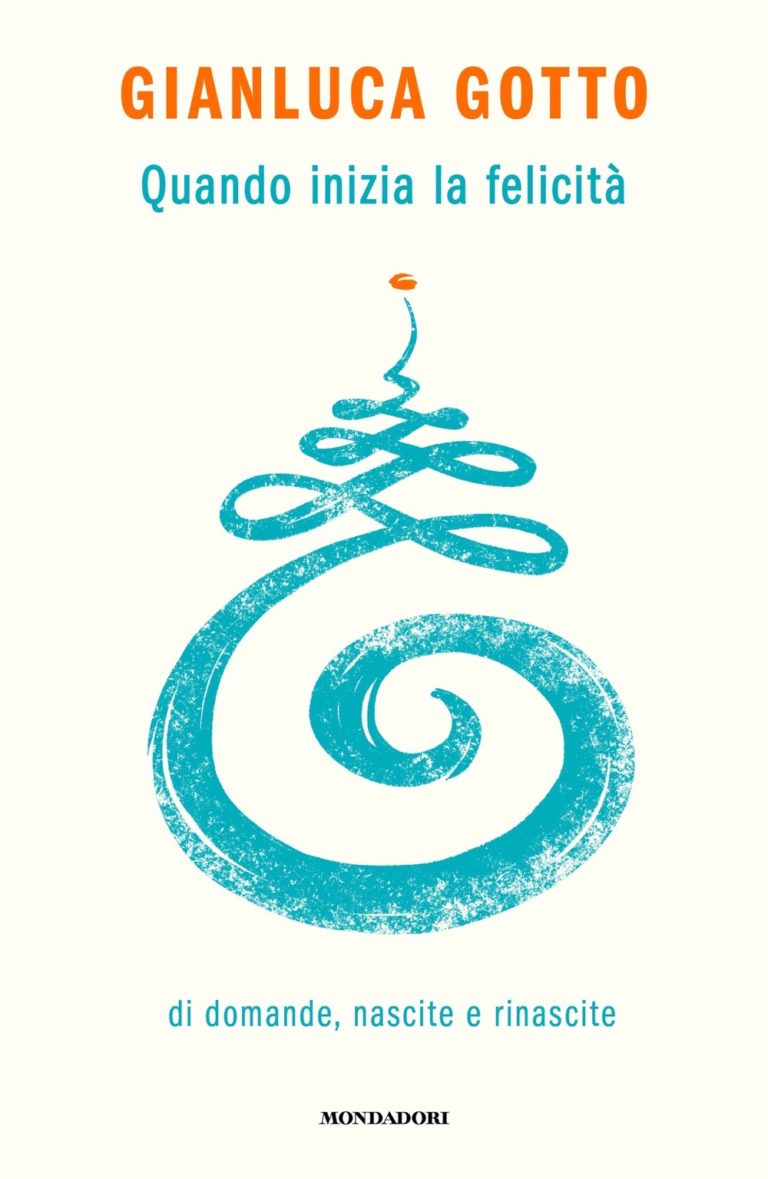Quando inizia la felicità libro gianluca gotto 