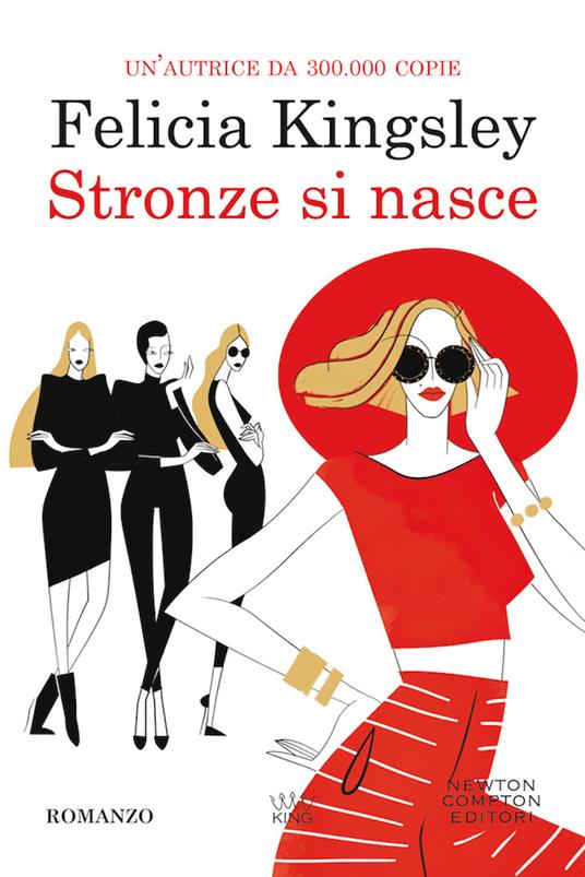 Stronze si nasce è uno dei libri di Felicia Kingsley