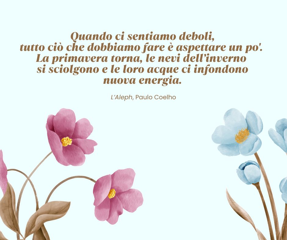 Una delle frasi sulla primavera di Paulo Coelho