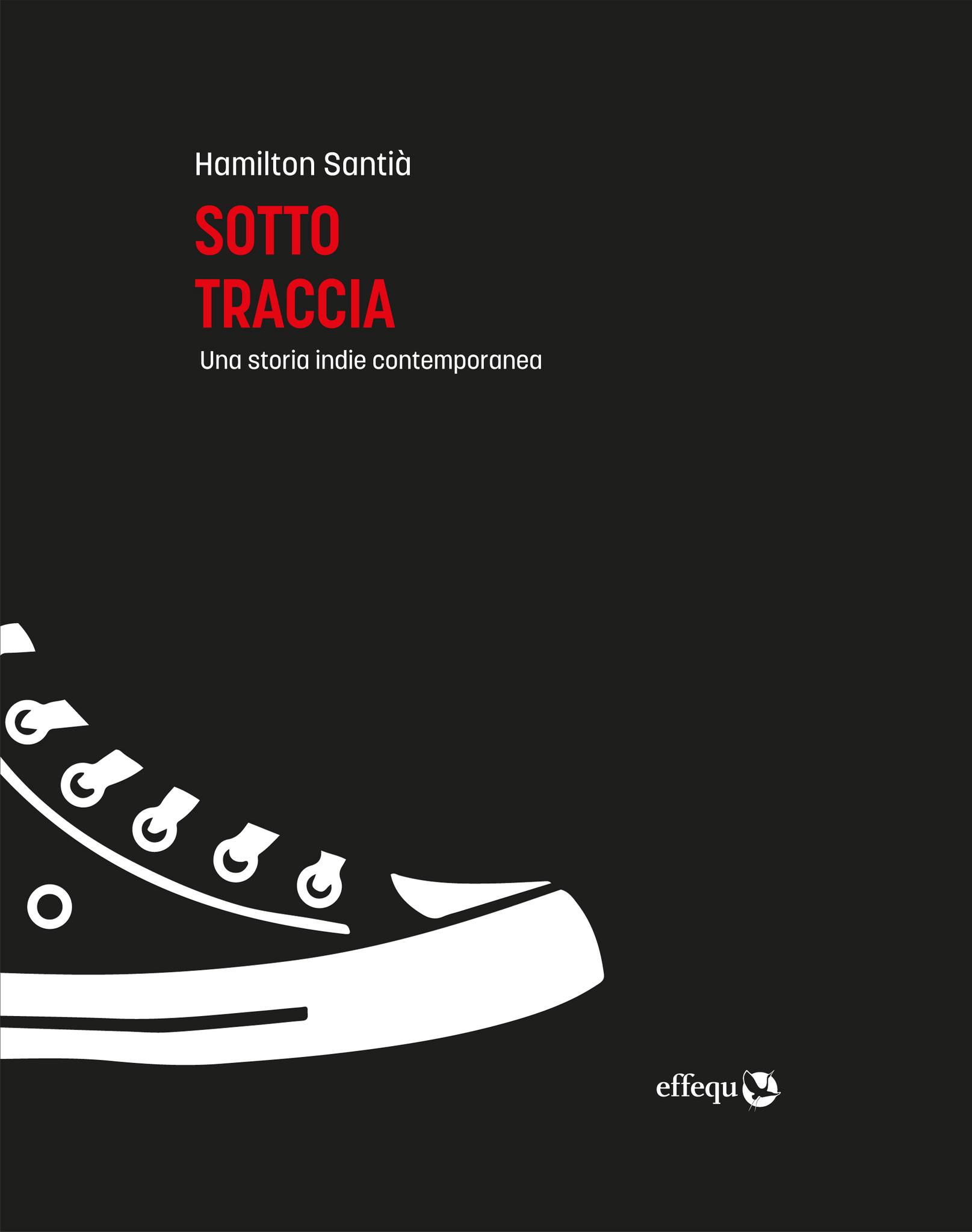 sotto traccia una storia indie contemporanea