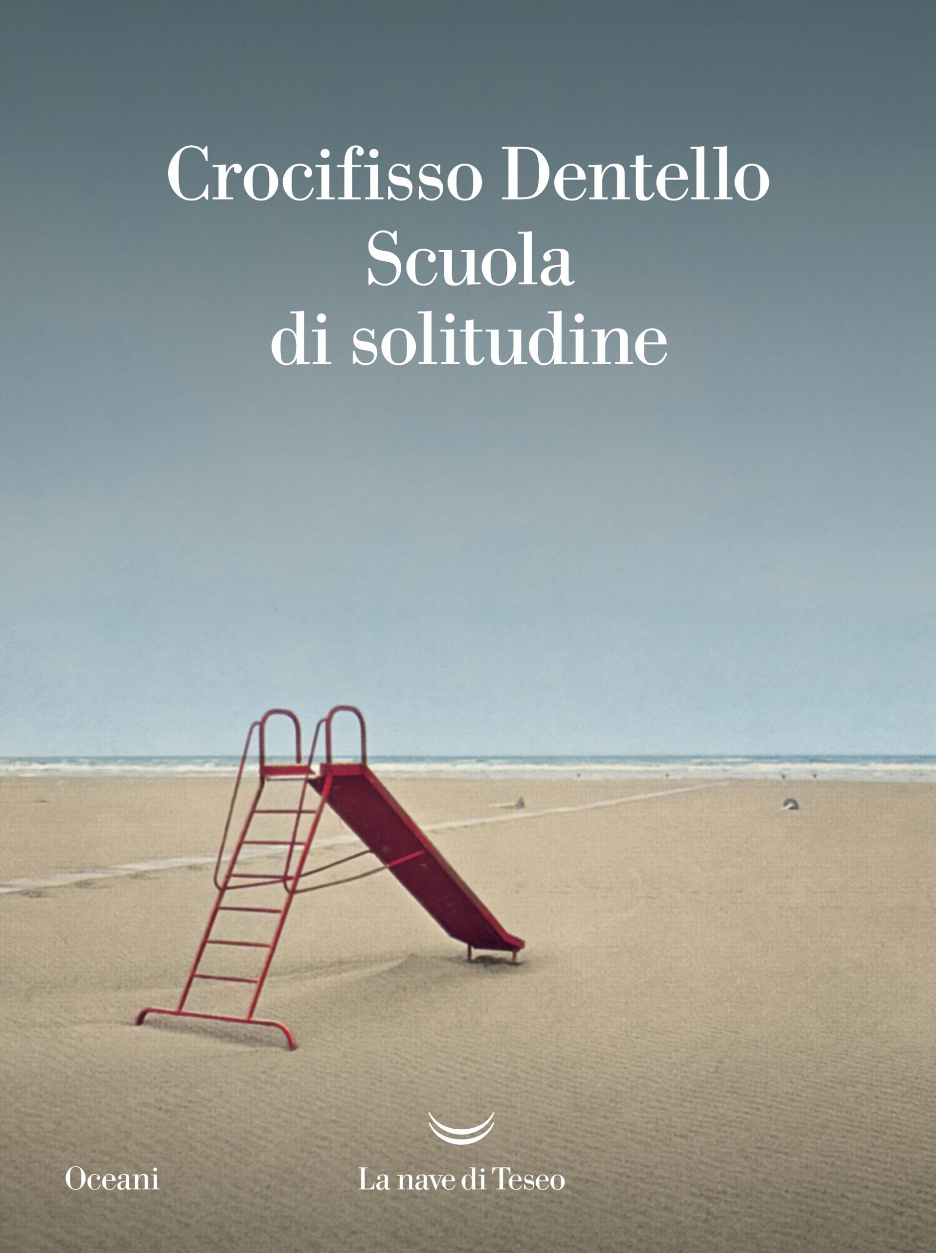 Scuola di solitudine di Crocifisso Dentello