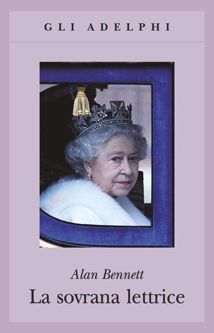 Questa è la copertina de La sovrana lettrice di Alan Bennett