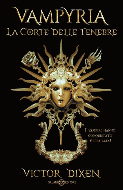 Vampyria, il primo romanzo di una saga a corte di Victor Dixen